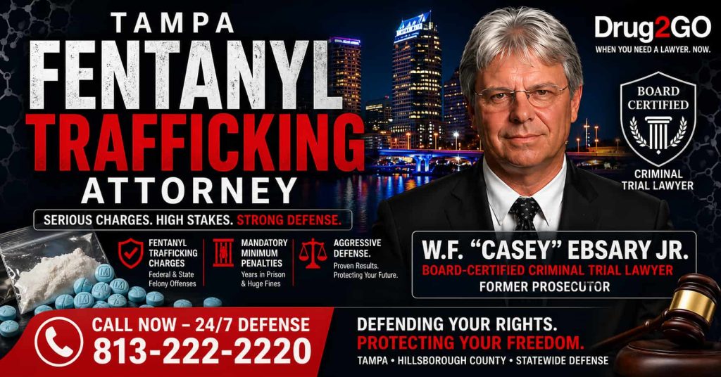 Tampa Fentanyl Trafficking Attorney